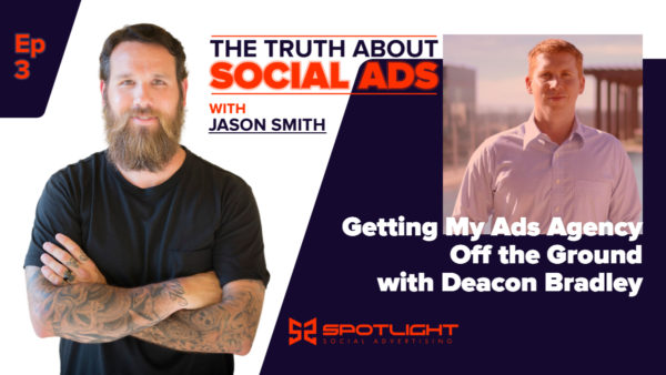 Decon Bradley and Tier 11 was Instrumental in Helping Me Get My Facebook Ads Agency Off the Ground on The Truth About Social Ads podcast