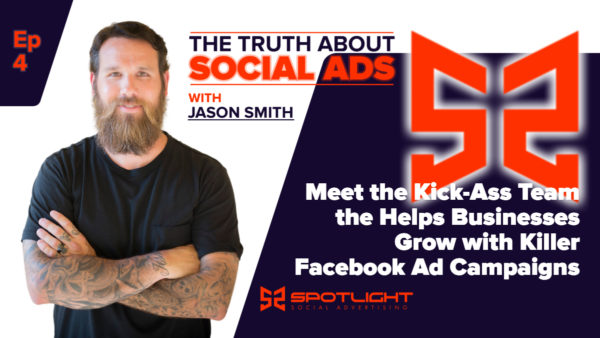 The Spotlight Social Advertising Team Builds Some Amazingly Powerful Facebook Ad Campaigns