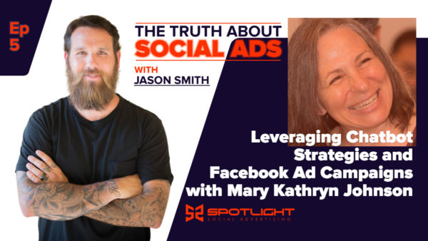 Mary Kathryn Johnson on The Truth About Social Ads Podcast with Jason Smith
