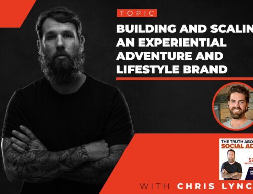 52. Building and Scaling an Experiential Adventure and Lifestyle Brand With Chris Lynch